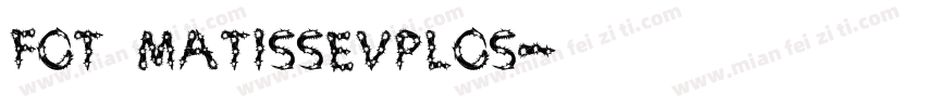 fot matissevplos字体转换